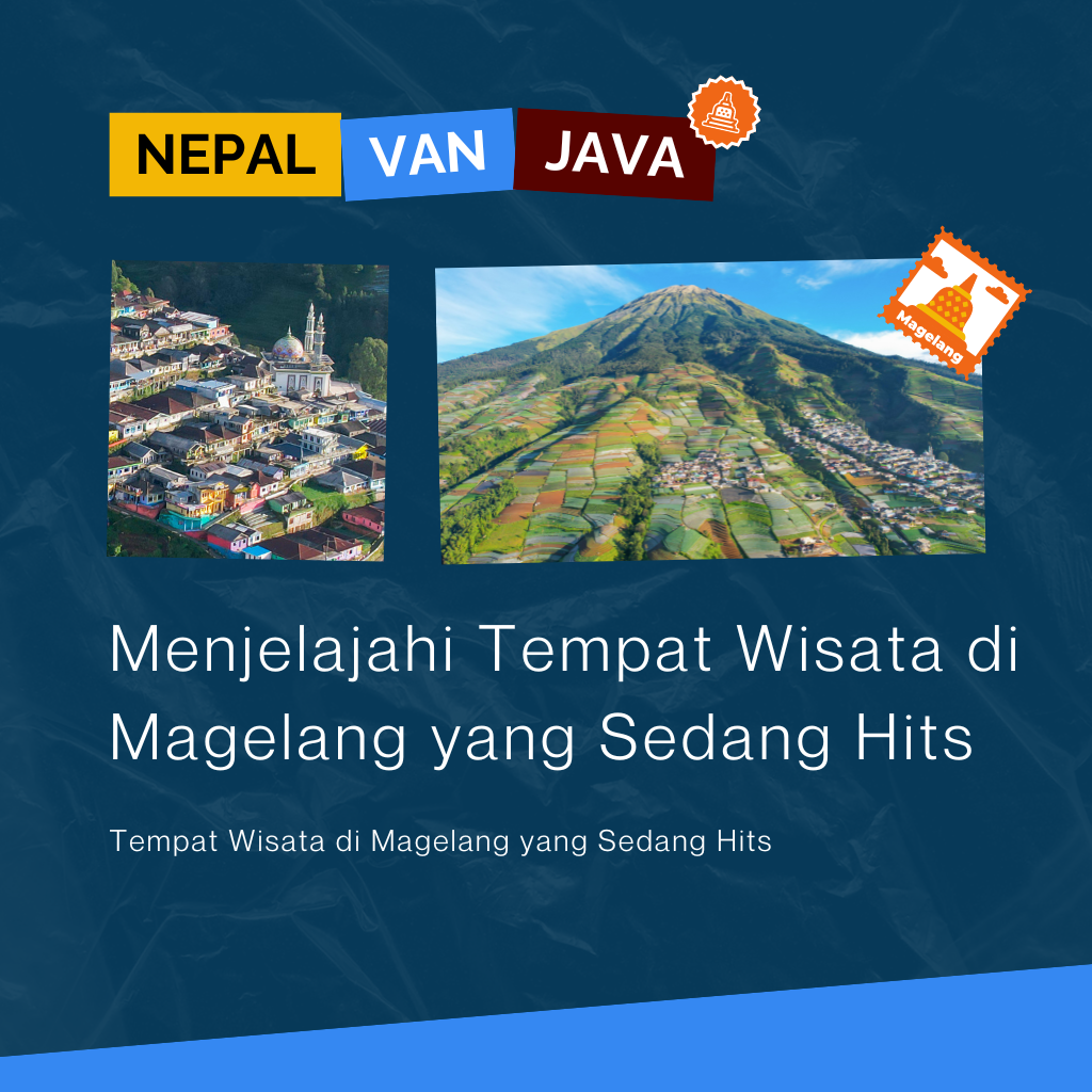 Tempat Wisata di Magelang yang Sedang Hits